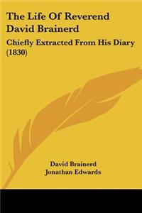 Life of Reverend David Brainerd