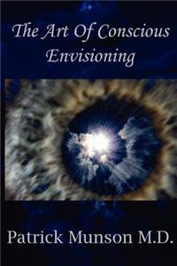 Art Of Conscious Envisioning