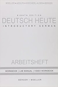 Workbook with Lab Manual for Moeller's Deutsch Heute: Introductory German, 8th