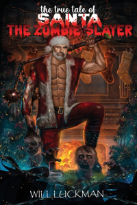 True Tale of Santa the Zombie Slayer