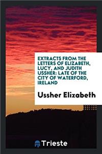 EXTRACTS FROM THE LETTERS OF ELIZABETH,