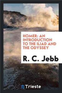 Homer: An Introduction to the Iliad and the Odyssey