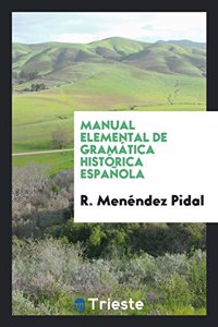Manual Elemental de Gramatica Historica Espanola