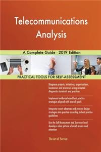 Telecommunications Analysis A Complete Guide - 2019 Edition
