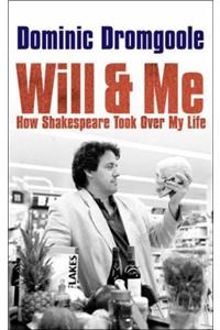 Will and Me: How Shakespeare Took Over My Life