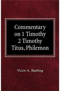 Commentary on 1 Timothy, 2 Timothy, Titus, Philemon