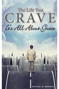 Life You Crave: It's All about Grace