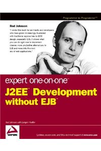 Expert One-On-One J2EE Development Without EJB