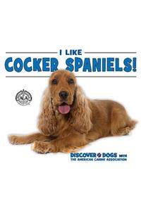 I Like Cocker Spaniels!