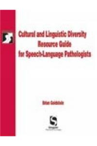 Cultural & Linguistic Diversity Resource Guide for Speech-Language Pathologists