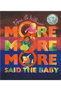 More, More, More, Said the Baby: 3 Love Stories: 3 Love Stories