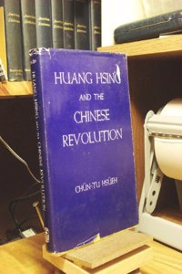 Huang Hsing and the Chinese Revolution