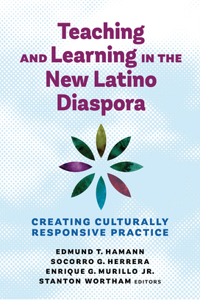 Teaching and Learning in the New Latino Diaspora