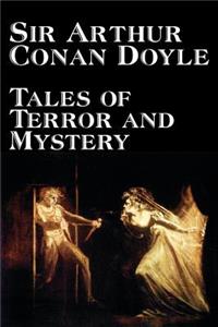 Tales of Terror and Mystery by Arthur Conan Doyle, Fiction, Mystery & Detective, Short Stories