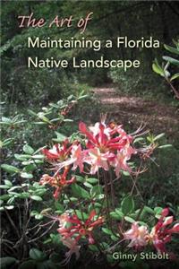 Art of Maintaining a Florida Native Landscape