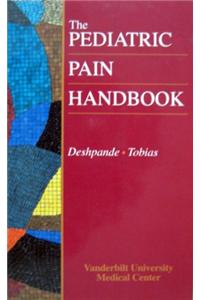 The Pediatric Pain Handbook: Year Book Handbooks Series