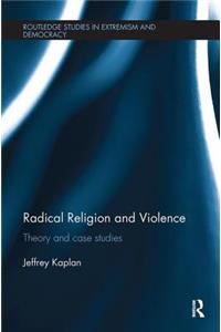 Radical Religion and Violence