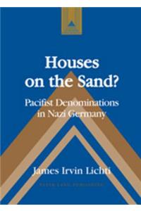 Houses on the Sand?: Pacifist Denominations in Nazi Germany