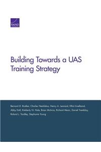 Building Toward an Unmanned Aircraft System Training Strategy