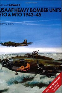 USAAF Heavy Bomber Units ETO & MTO 1942â€“45 (Airwar)