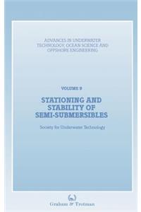 Stationing and Stability of Semi-Submersibles