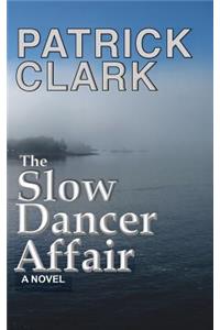 Slow Dancer Affair
