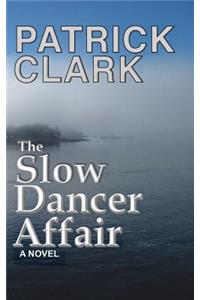 The Slow Dancer Affair