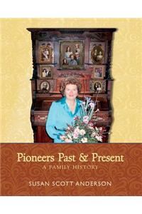 Pioneers Past and Present