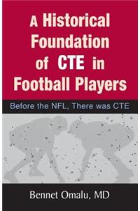 Historical Foundation of CTE in Football Players