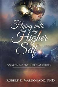 Flying With My Higher Self