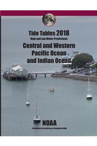 Tide Tables 2018: Central and Western Pacific and Indian Ocean