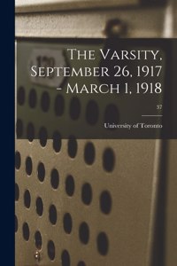 Varsity, September 26, 1917 - March 1, 1918; 37