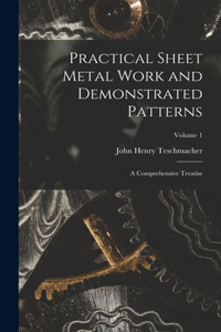 Practical Sheet Metal Work and Demonstrated Patterns