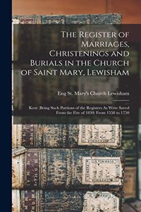Register of Marriages, Christenings and Burials in the Church of Saint Mary, Lewisham