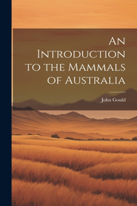 Introduction to the Mammals of Australia