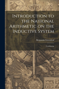 Introduction to the National Arithmetic on the Inductive System