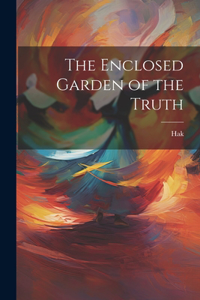 Enclosed Garden of the Truth