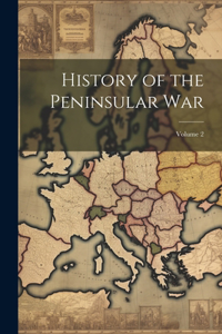 History of the Peninsular War; Volume 2