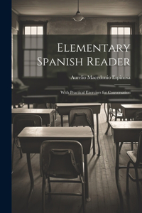 Elementary Spanish Reader