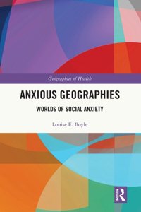 Anxious Geographies