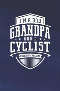 I'm A Dad Grandpa & A Cyclist Nothing Scares Me