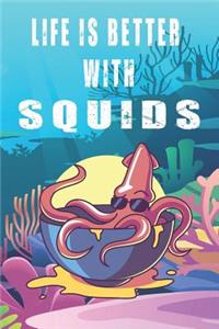 Life Is Better With Squids