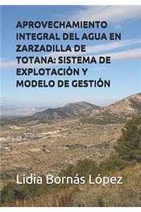 Aprovechamiento Integral del Agua En Zarzadilla de Totana