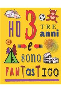 Ho 3 tre anni e sono fantastico