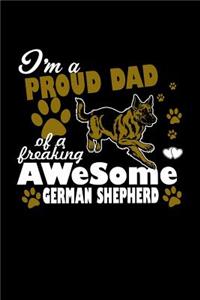 I'm a Proud dad of a Freaking Awesome German Shepherd