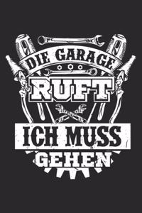 Die Garage Ruft Ich Muss Gehen: Lustiges KFZ-Mechatroniker Notizbuch, 120 Seiten kariert, 6x9, eckiger Buchrücken, Lustiger Mechaniker Spruch, Notizheft, Schreibheft für Noitzen