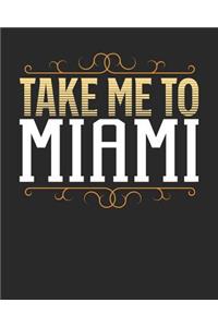 Take Me To Miami