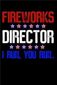 Fireworks director i run you run