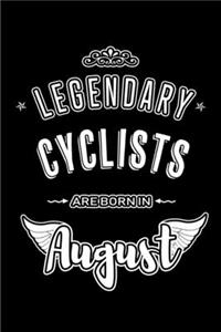 Legendary Cyclists are born in August