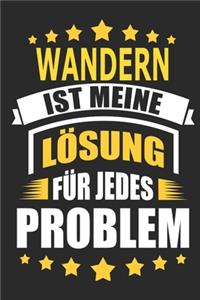 Wandern ist meine Lösung für jedes Problem